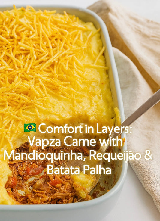 🇧🇷 Comfort in Layers: Vapza Carne with Mandioquinha, Requeijão & Batata Palha (Português abaixo)